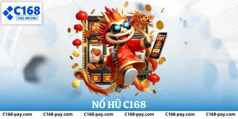 Sảnh Nổ Hũ C168 với giao diện slot trực quan và dễ tiếp cận