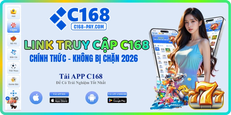 C168 link truy cập trang chủ chính thức không bị chặn 2026